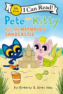 Image for "Pete the Kitty and the Mermaid&#039;s Sandcastle"