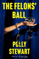 Image for "The Felons&#039; Ball"