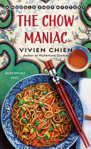 Image for "The Chow Maniac: A Noodle Shop Mystery"