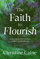 Image for "The Faith to Flourish"