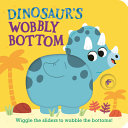 Image for "Dinosaur's Wobbly Bottom"