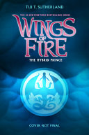 Image for "The Hybrid Prince (Wings of Fire, Book 16)"