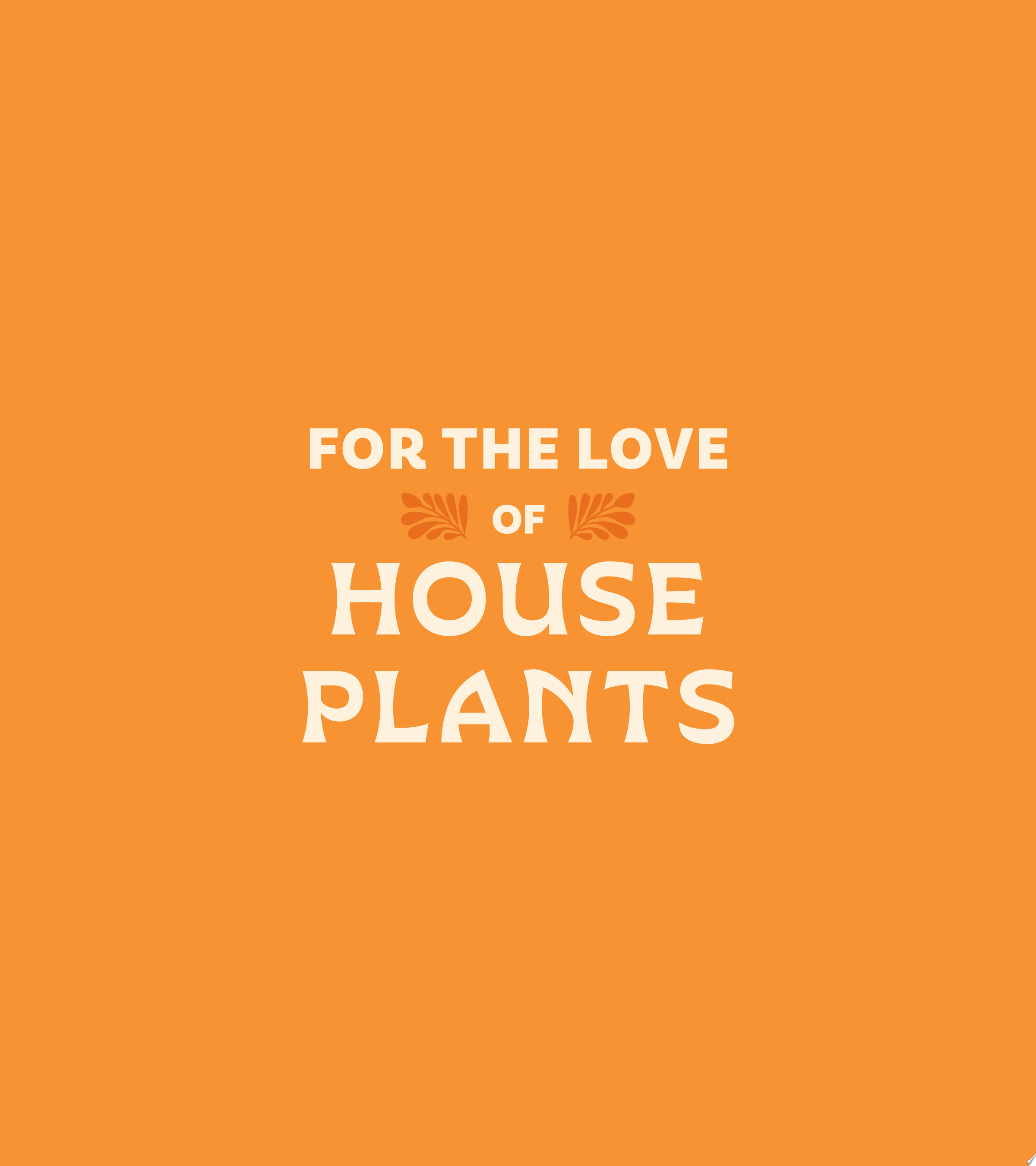 Image for "For the Love of Houseplants"