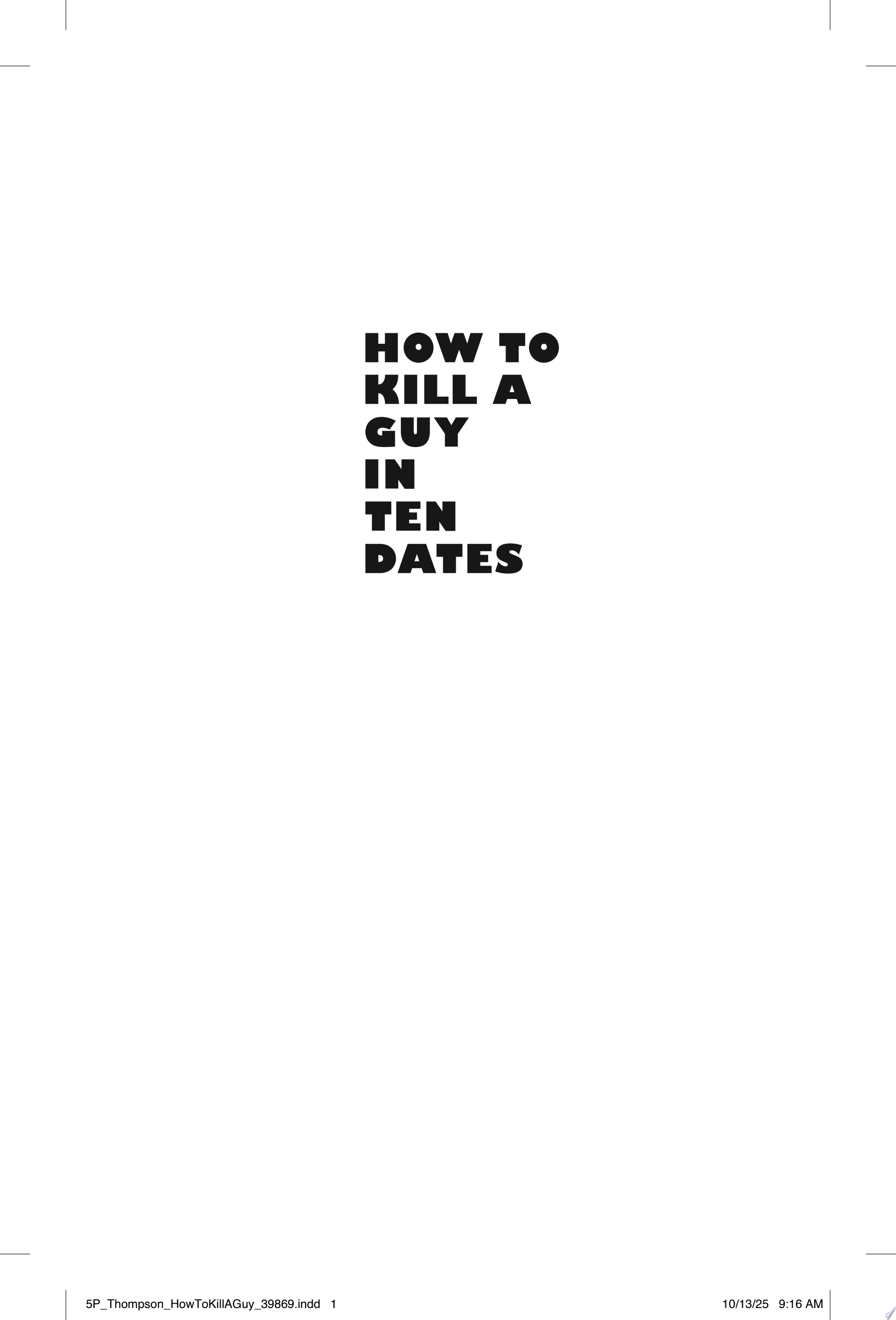 Image for "How to Kill a Guy in Ten Dates"