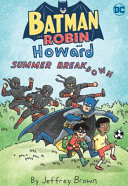 Image for "Batman and Robin and Howard: Summer Breakdown"