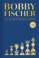 Image for "Bobby Fischer: My 60 Memorable Games Collectors Edition"