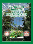 Image for "Gardening Indoors with Soil & Hydroponics"