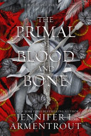 Image for "The Primal of Blood and Bone"