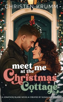 Image for "Meet Me at the Christmas Cottage"